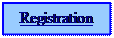 Text Box: Registration