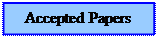 Text Box: Accepted Papers

